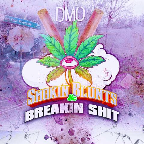 Smokin' Blunts & Breakin' Shit (Muddy Mix)
