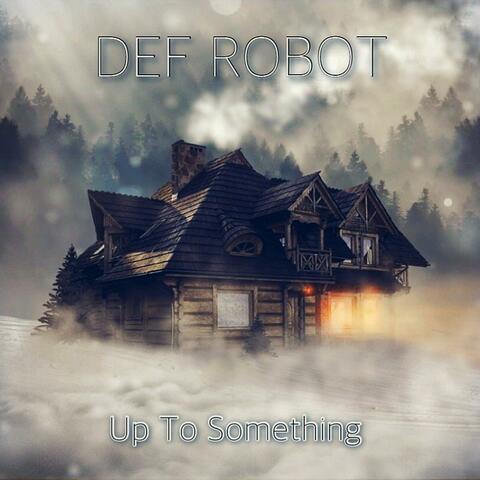Up To Something