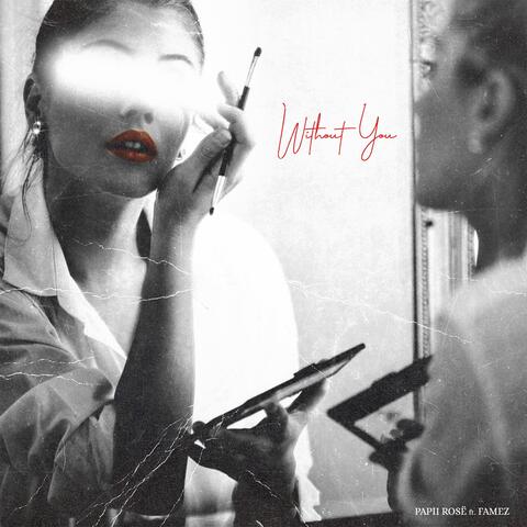 Without You (feat. Famez)
