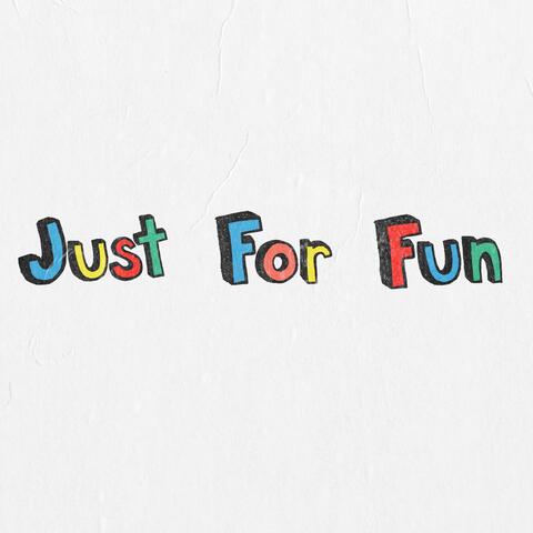 Just for Fun