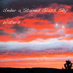 Under a Stained Glass Sky