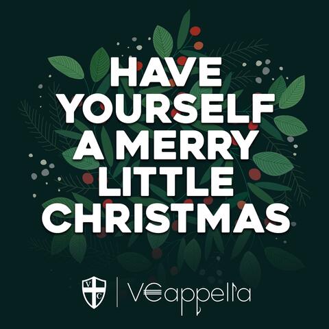 Have Yourself a Merry Little Christmas