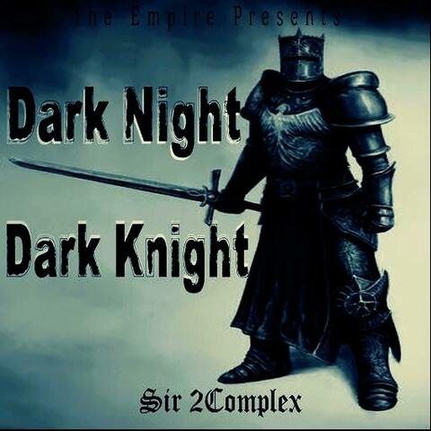 Dark Night, Dark Knight