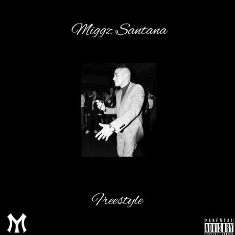 Miggz Santana Freestyle