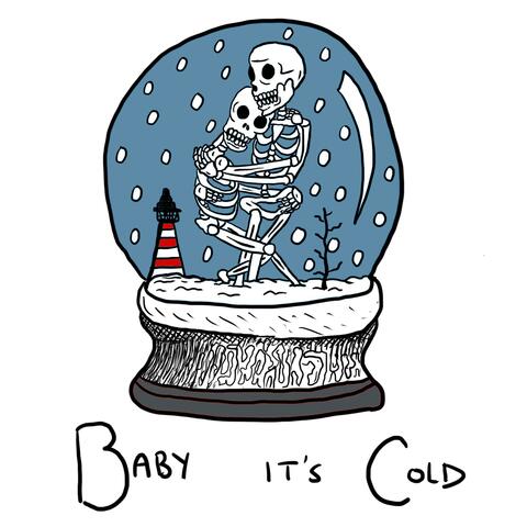 Baby It's Cold