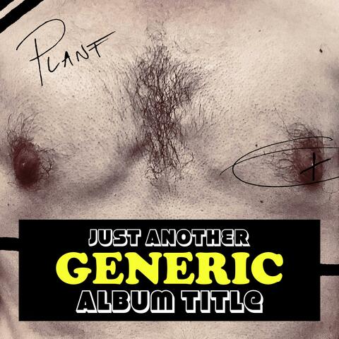 Just Another Generic Album Title