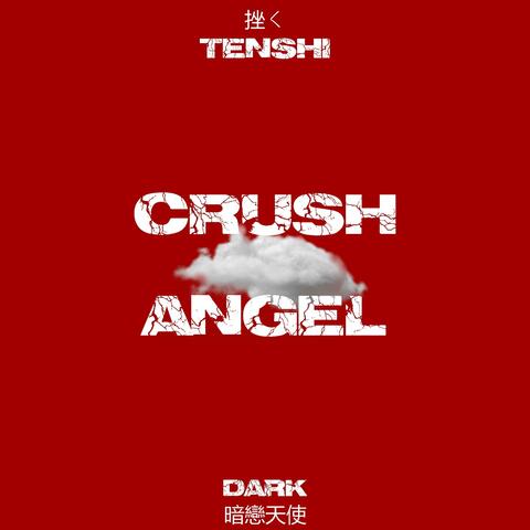 Crush Angel (feat. Itscubabro)