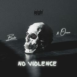 No Violence (feat. Orrane)