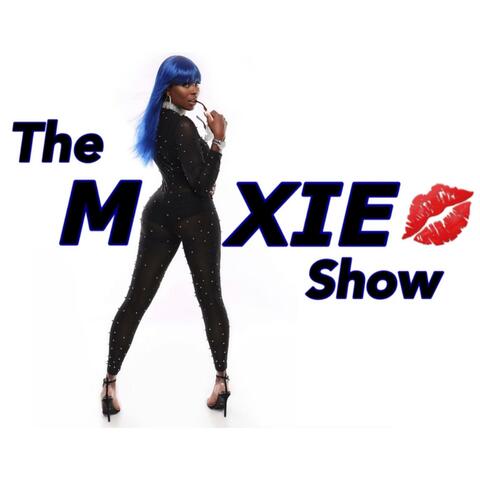 The Moxie Show