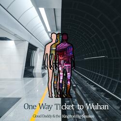 One-Way Ticket to Wuhan
