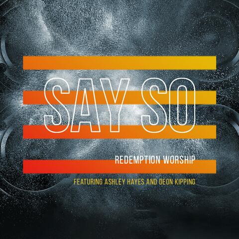 Say So (feat. Ashley Hayes & Deon Kipping)