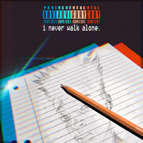 I Never Walk Alone.