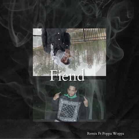 Fiend (feat. Poppa Woppa)
