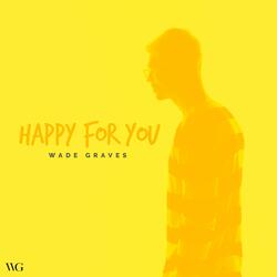 Happy For You