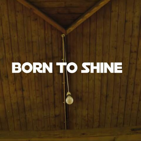 Born To Shine (feat. Chante Amour)