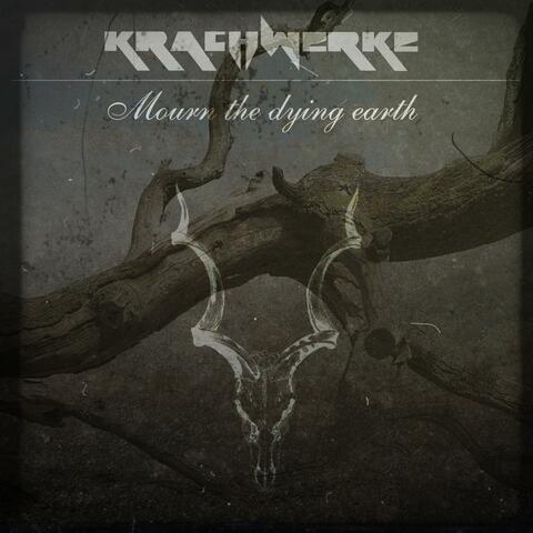 Mourn the dying Earth