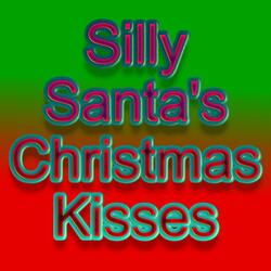 Silly Santa's Christmas Kisses