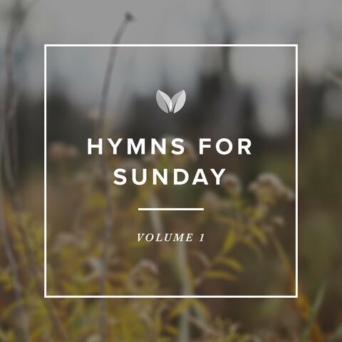 Hymns for Sunday: Vol. 1