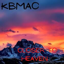 Closer To Heaven