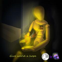 Give World A Hope (feat. SevenGod)