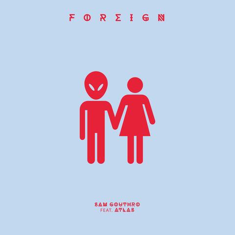Foreign (feat. Atlas)