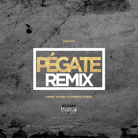 Pégate (feat. Angel Haziel & Sombra Ojeda)