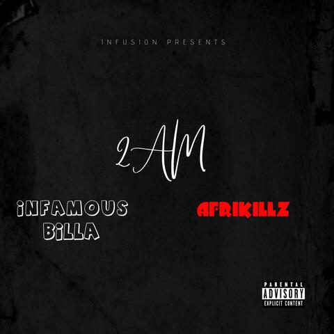 2AM (feat. Afrikillz)