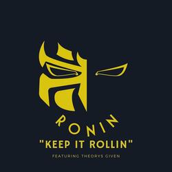 Keep It Rollin' (feat. Theorys Given)
