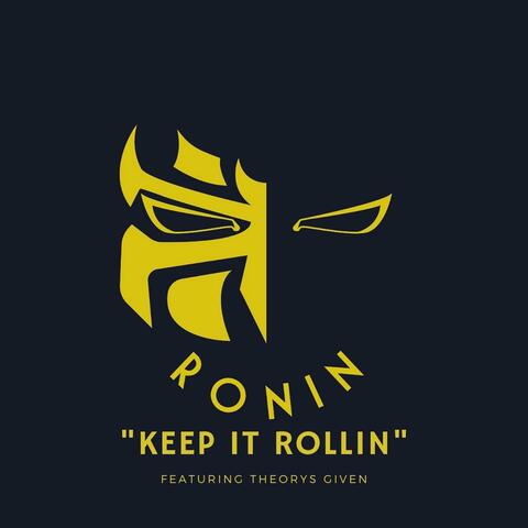 Keep It Rollin' (feat. Theorys Given)