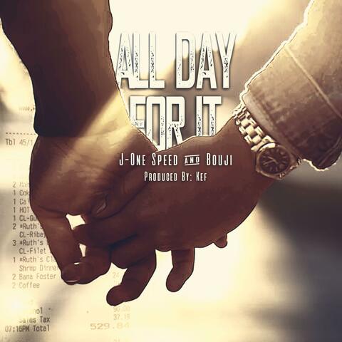 All day for it (feat. Bouji)