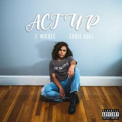 Act Up (feat. Eddie Adei)