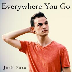 Everywhere You Go