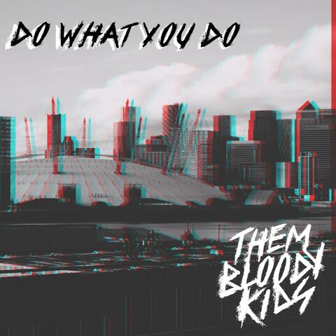 Do What You Do