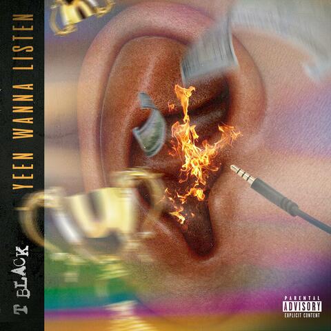 YEEN WANNA LISTEN