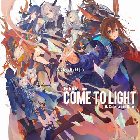 Come to Light (Arknights Soundtrack) [feat. Casey Lee Williams]
