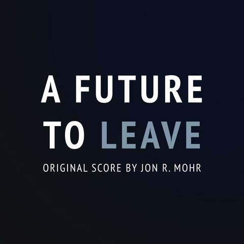 A Future to Leave (Original Motion Picture Soundtrack)