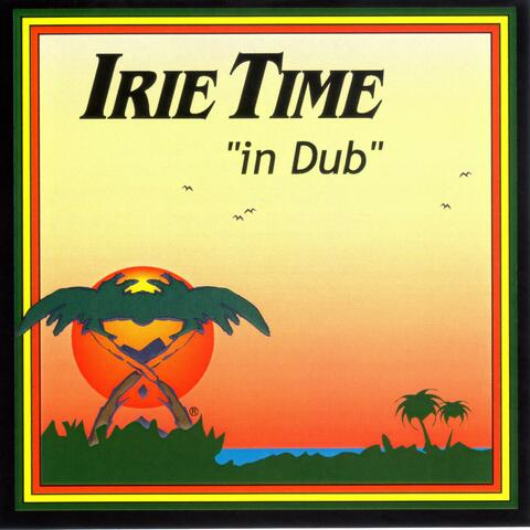 Irie Time in Dub