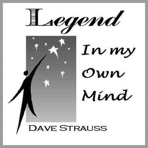 Legend in My Own Mind