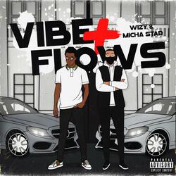 Vibes + Flows (feat. Micha Star)