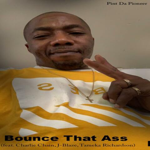 Bounc That Ass (feat. Charlie Chain, J-Blaze & Tameka Richardson)