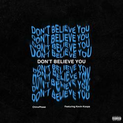 Don't Believe You (feat. Kevin Koopa)