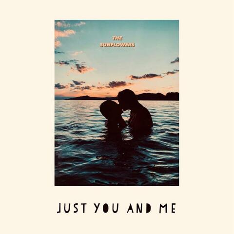 Just You And Me