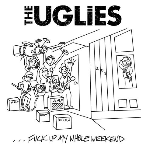 ...Fuck Up My Whole Weekend