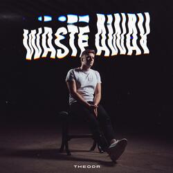 Waste Away