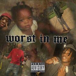 worst in me