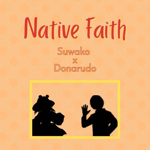 Native Faith (Suwako x Donarudo)