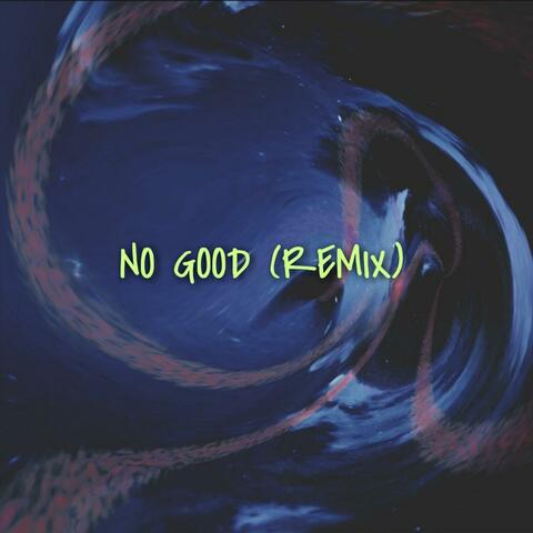 No Good