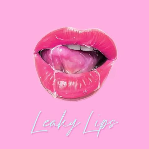 Leaky Lips