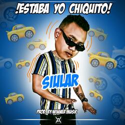 Estaba yo Chiquito (feat. Siular)