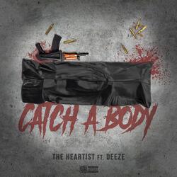 Catch A Body (feat. Deeze)